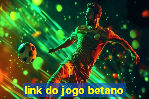 link do jogo betano